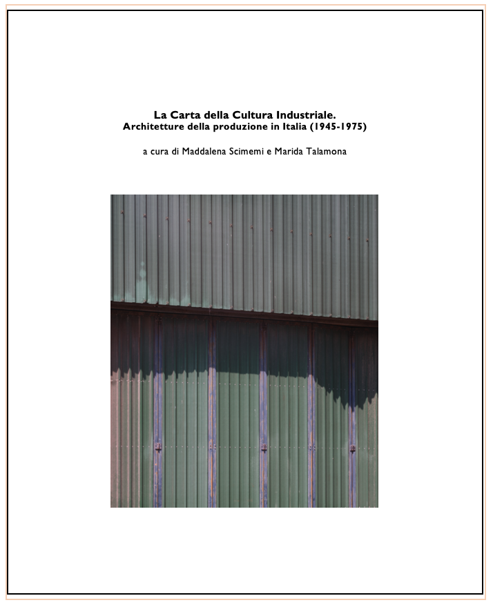 (2) La cultura industriale. Una ricerca di architettura, a cura di Maddalena Scimemi e Marida Talamona, Roma 2024